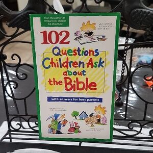 102 QUESTIONS CHILDREN ASK ABOUT the BIBLE BOOK
